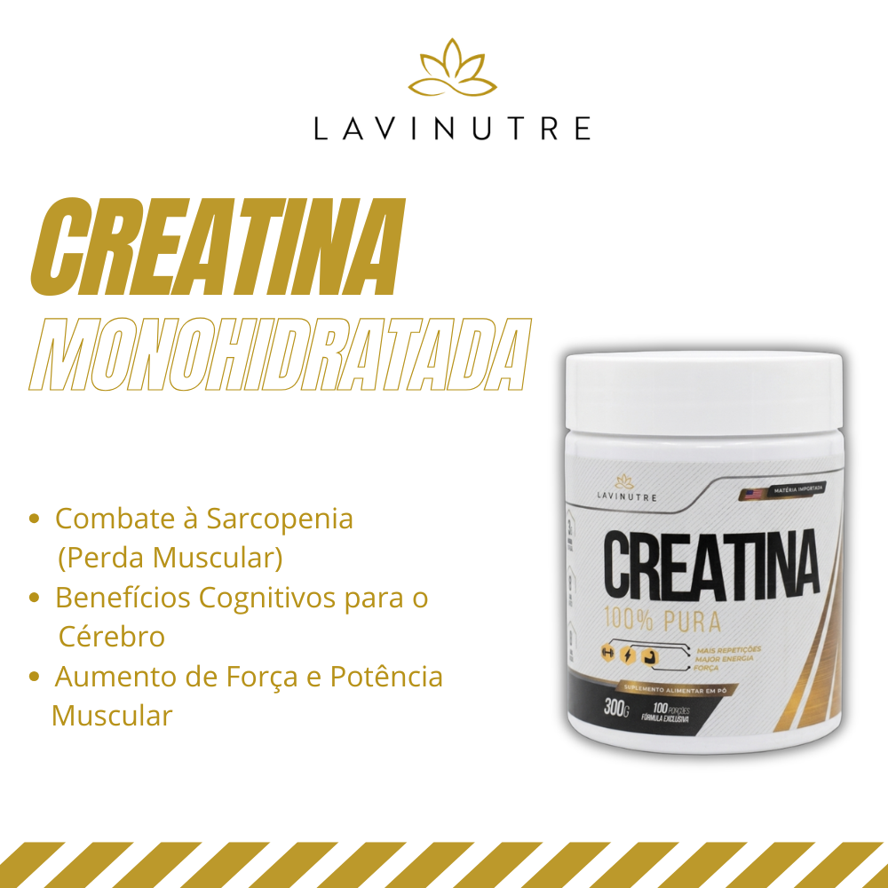 Creatina 100% Pura Suplemento Creatina Monohidratada 100% Pura Lavinutre 300g, matéria-prima importada para força, cognição e combate à sarcopenia.