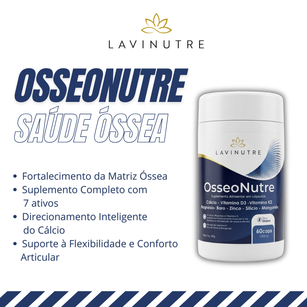 Força Estrutural Suplemento OsseoNutre Saúde Óssea da Lavinutre. Frasco de 60 cápsulas com Cálcio, Vitamina D3, K2, Magnésio e outros ativos para fortalecimento ósseo e articular.